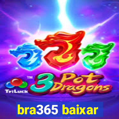 bra365 baixar